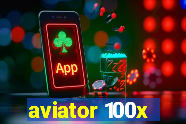 aviator 100x